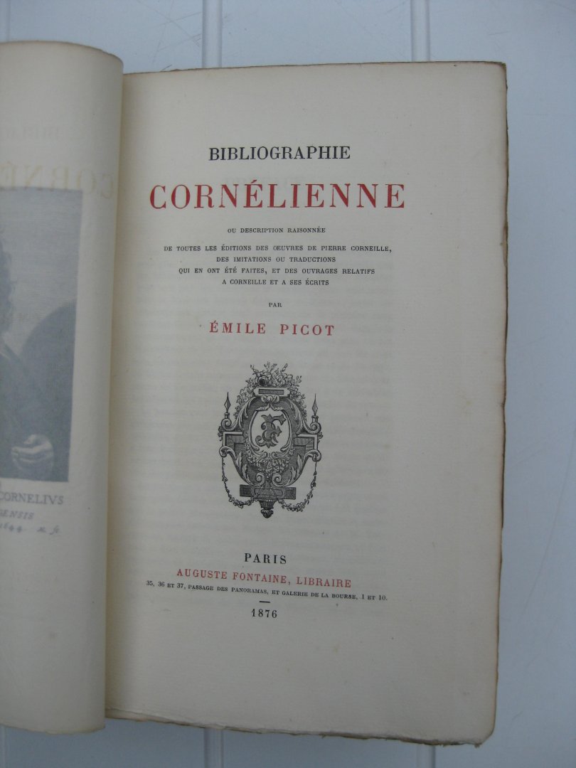 Picot, Émile; Verdier, P. Le et Pelay, E. - Bibliographie Cornélienne et Additions à la Bibliographie Cornélienne.