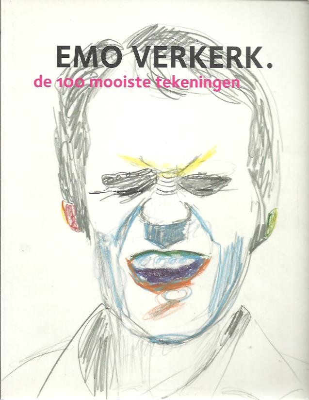 VERKERK, Emo - Emo Verkerk - De 100 mooiste tekeningen.