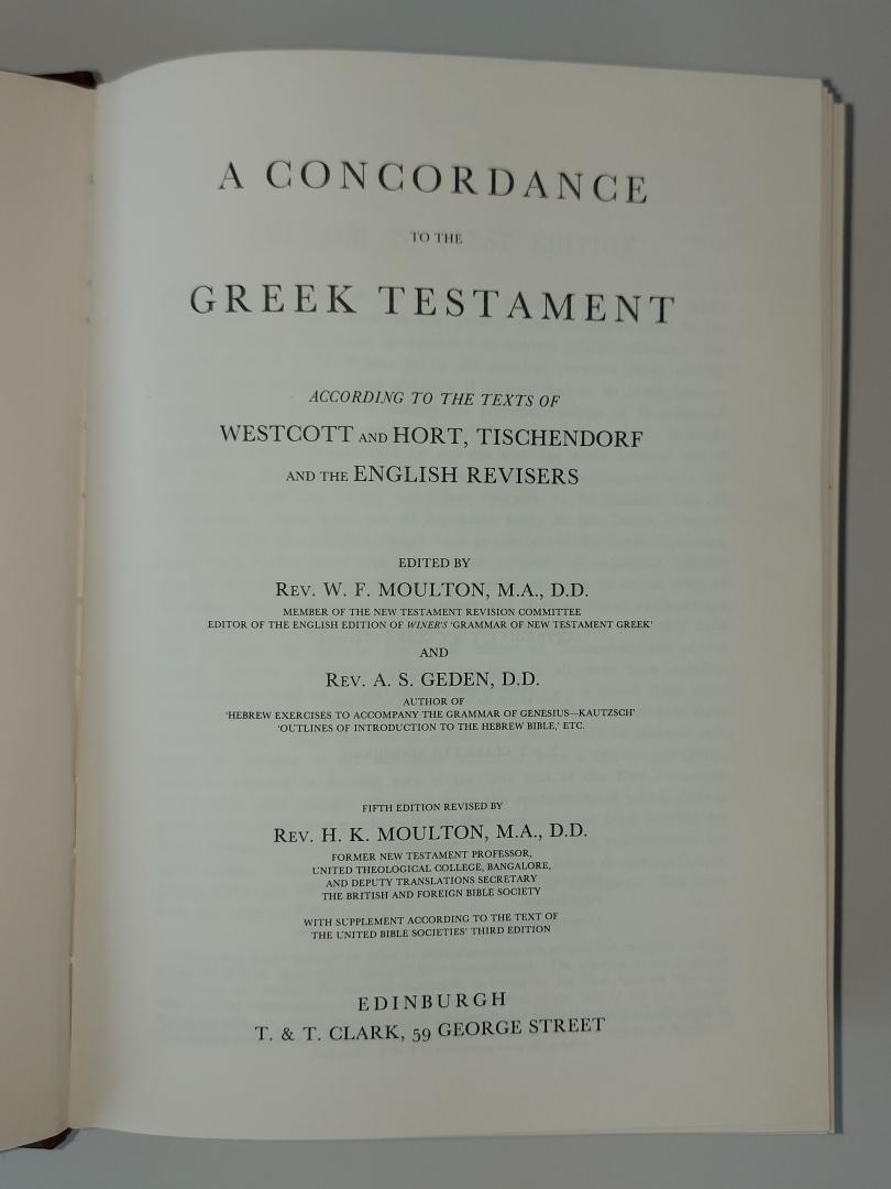 Moulton / Geden - A concordance to the Greek Testament according to the texts of Westcott and Hort, Tischendorf and the English revisers