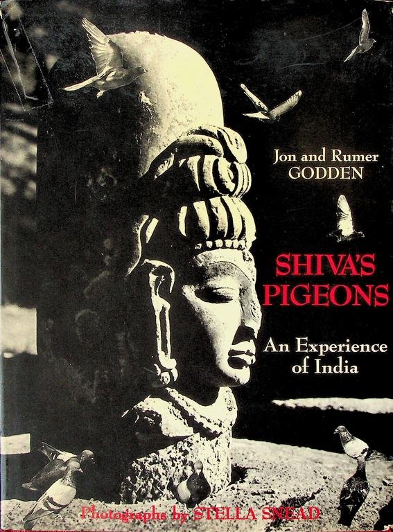 Godden, Jon and Rumer - Shiva's Pigeons. An Experience of India