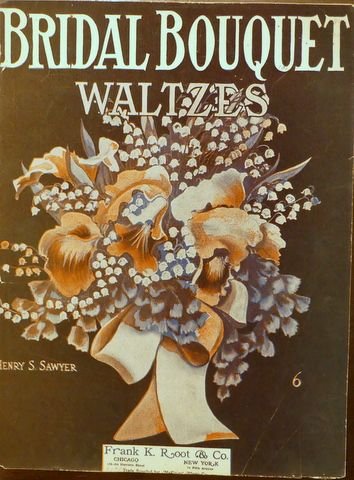 Sawyer, Henry S.: - Bridal bouquet waltzes