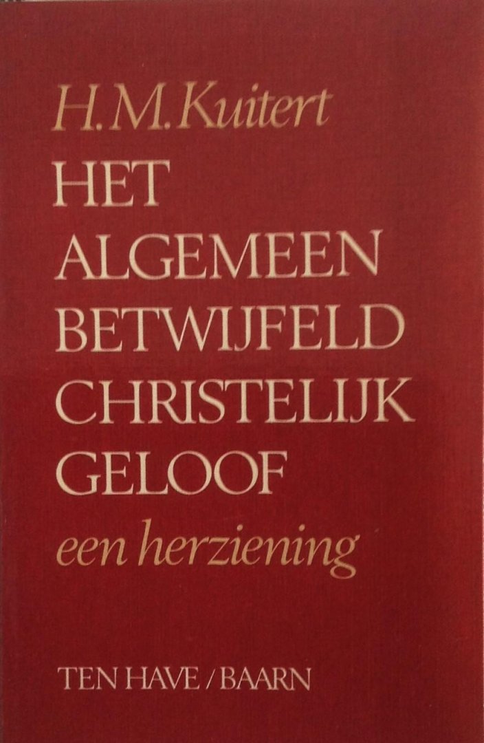 Kuitert, H.M. - Het algemeen betwijfeld christelijk geloof