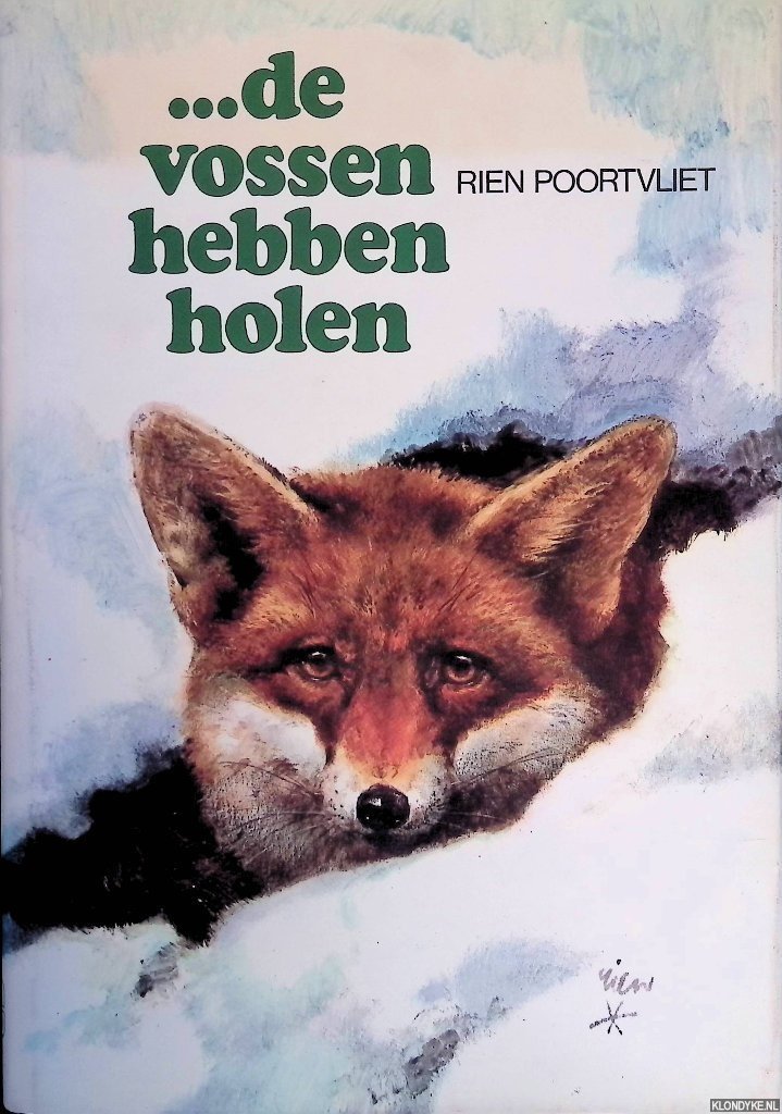 Poortvliet, Rien - . . . De vossen hebben holen