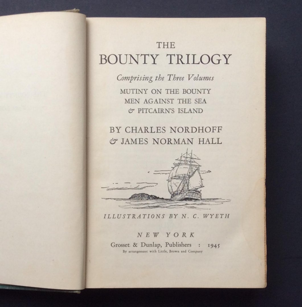 Nordhoff, Charles, Hall, James Norman, Wyeth, N,C (Illustrator) - The Bounty Trilogy: Mutiny on the Bounty / Men Against the Sea / Pitcairn's Island