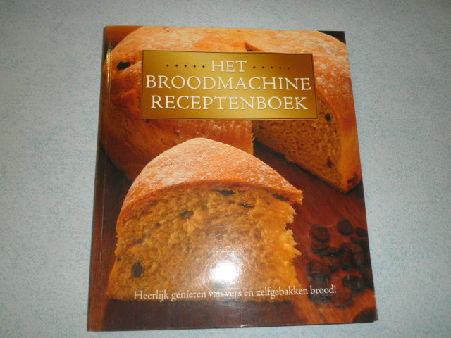FISCHER, BRIGITTE & DONHAUSER, ROSE MARIE - Het broodmachine receptenboek