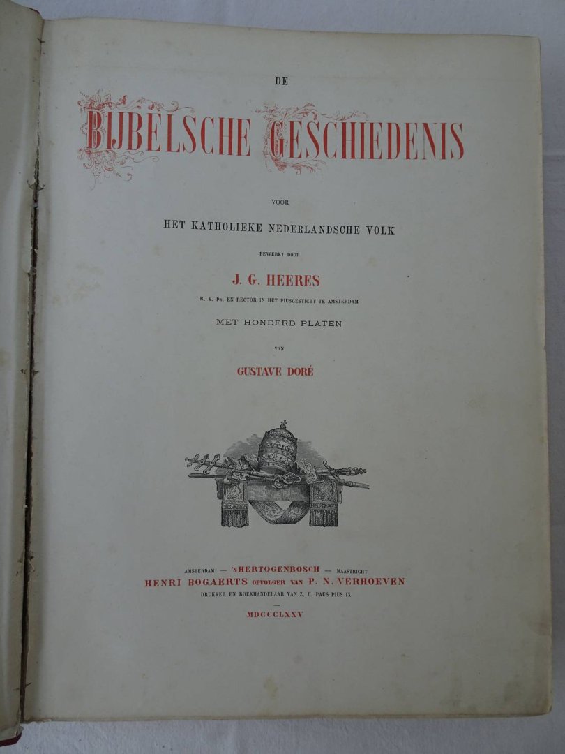 Heeres, J.G.. - De Bijbelsche Geschiedenis voor het Katholieke Nederlandsche Volk.