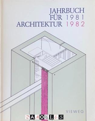 Heinrich Klotz - Jahrbuch für Architektur 1981 1982