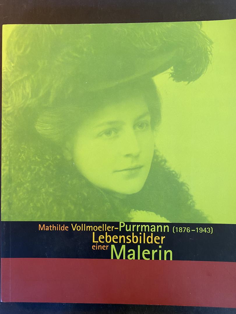 Adolf Leisen - Mathilde Vollmoeller-Purrmann/ Lebensbilder einer Malerin