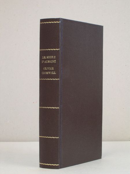 Merle d' Aubigné, J.H. - Olivier Cromwell, protector der Engelsche Republiek; of een groot maar miskend man in zijn eer hersteld. Een historisch onderzoek (...). Uit het Fransch en Engelsch vertaald door J. Oudijk van Putten. In twee deelen. Met portret van Cromwell.