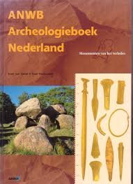 Ginkel, Evert van, Koos Steehouwer - Archeologieboek Nederland . Monumenten van het verleden