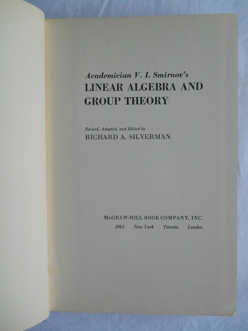 Smirnov, V.I. - edited Richard A. Silverman - Linear Algebra and Group Theory