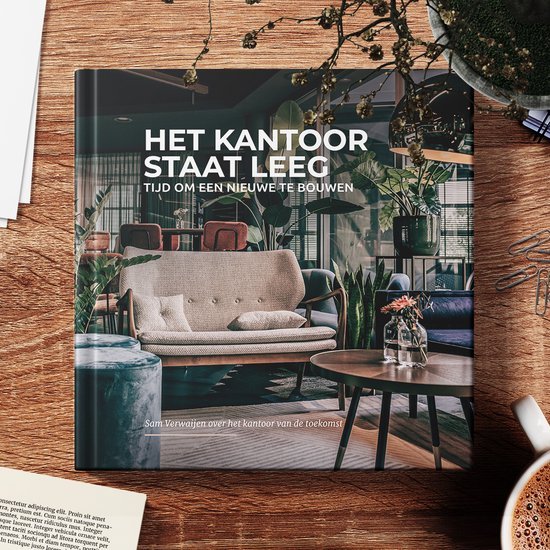 Verwaijen, Sam - Het kantoor staat leeg, tijd om een nieuwe te bouwen