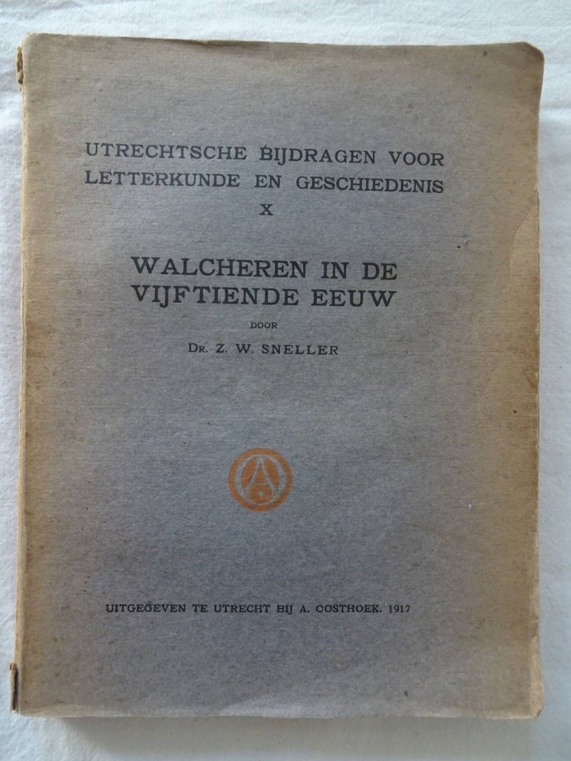 Sneller, Z.W.. - Utrechtsche bijdragen voor Letterkunde en Geschiedenis X: Walcheren in de vijftiende eeuw.