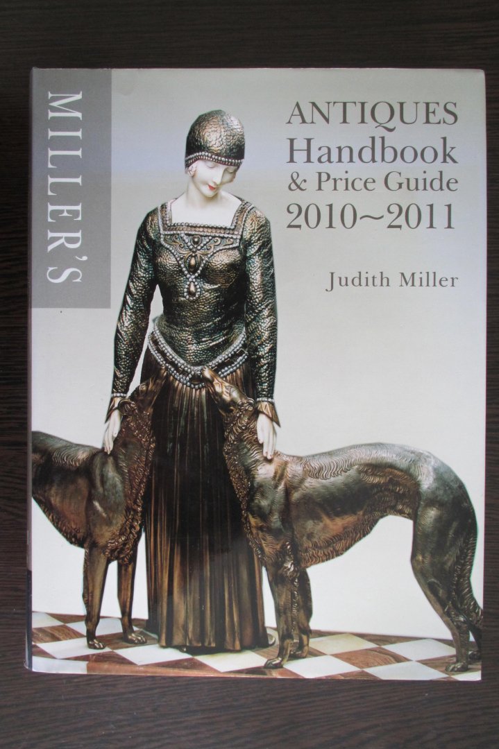 Miller, Judith - Antiques Handbook & Price Guide 2010 - 2011 /  Professional handbook