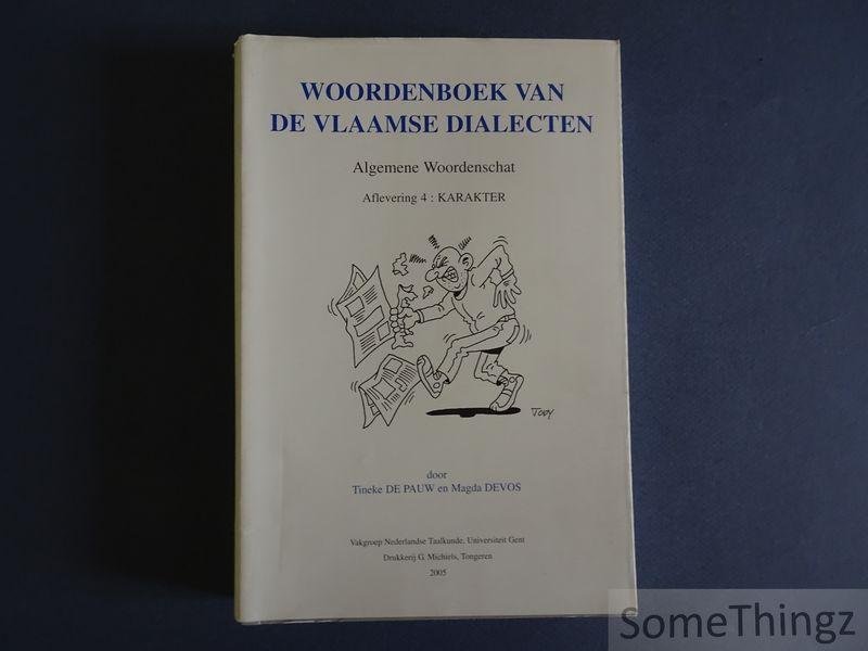Tineke De Pauw en Magda Devos. - Woordenboek van de Vlaamse dialecten. Deel III: Algemene woordenschat. Aflevering 4: Karakter.