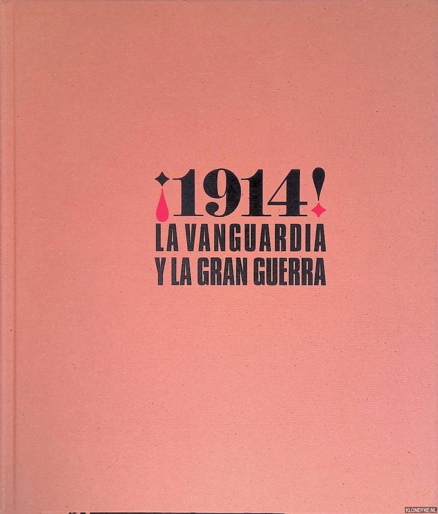 Arnaldo, Javier & Museo Thyssen-Bornemisza & Fundación Caja de Madrid - ¡1914!: la vanguardia y la Gran Guerra