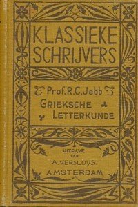 Jebb, Prof. R.C. - Schets der Helleensche of Grieksche letterkunde. Vrij bewerkt door Dr. H.C. Muller