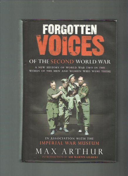 Arthur, Max - Forgotten Voices of the second World War