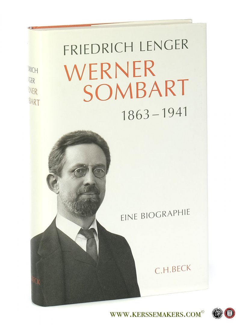 Lenger, Friedrich. - Werner Sombart 1863-1941 : eine Biographie. 3. Auflage.