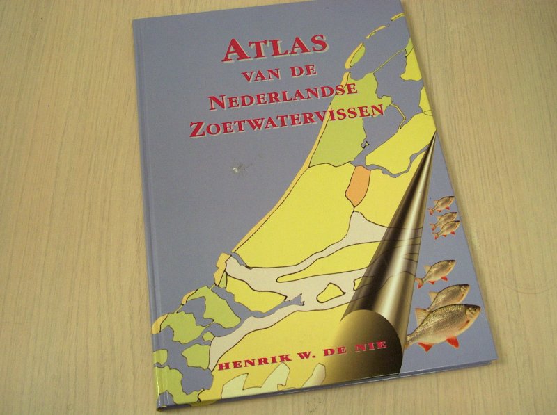Nie, Hendrik W. de - Atlas   van de Nederlandse zoetwatervissen