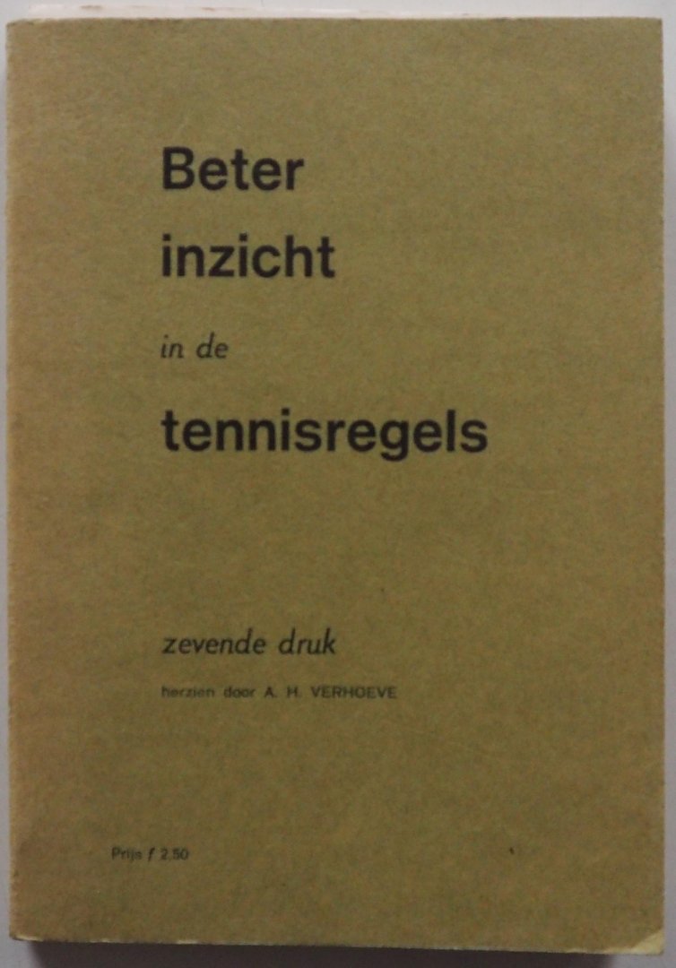 Verhoeve A H - Beter inzicht in de tennisregels Met kaart dat examen als scheidsrechter goed is afgelegd