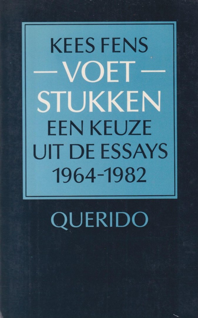 Fens, Kees - Voetstukken. Een keuze uit de essays 1964-1980