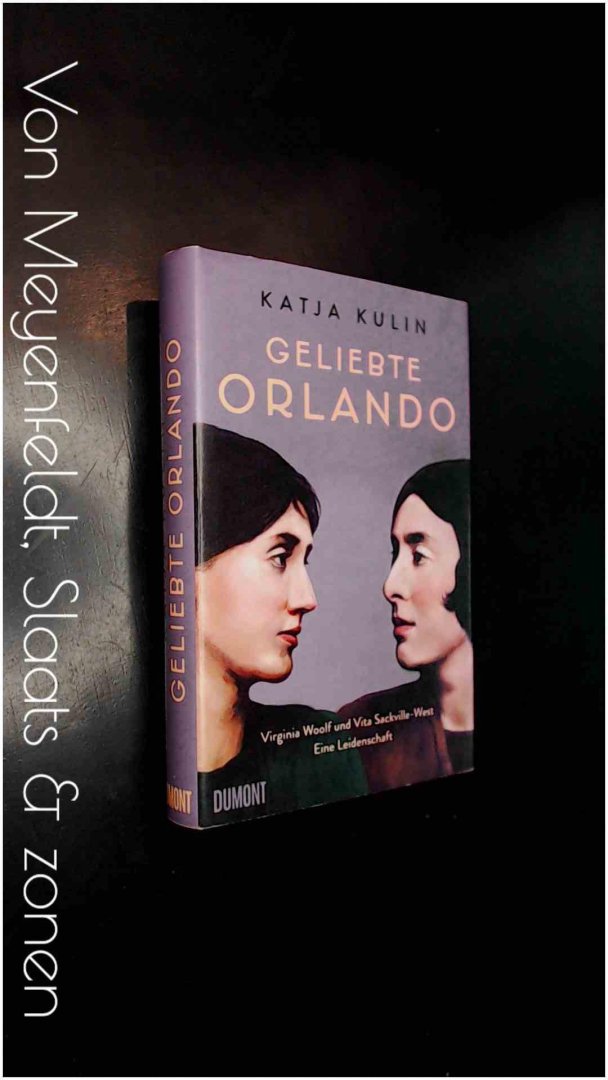 Kulin, Katja - Geliebte Orlando - Virginia Woolf und Vita Sackville-West, ein biografischer roman