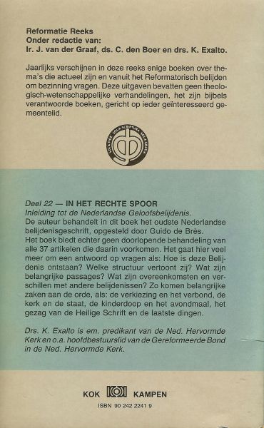 Exalto - In het rechte spoor / Inleiding tot de Nederlandse geloofsbeloijdenis