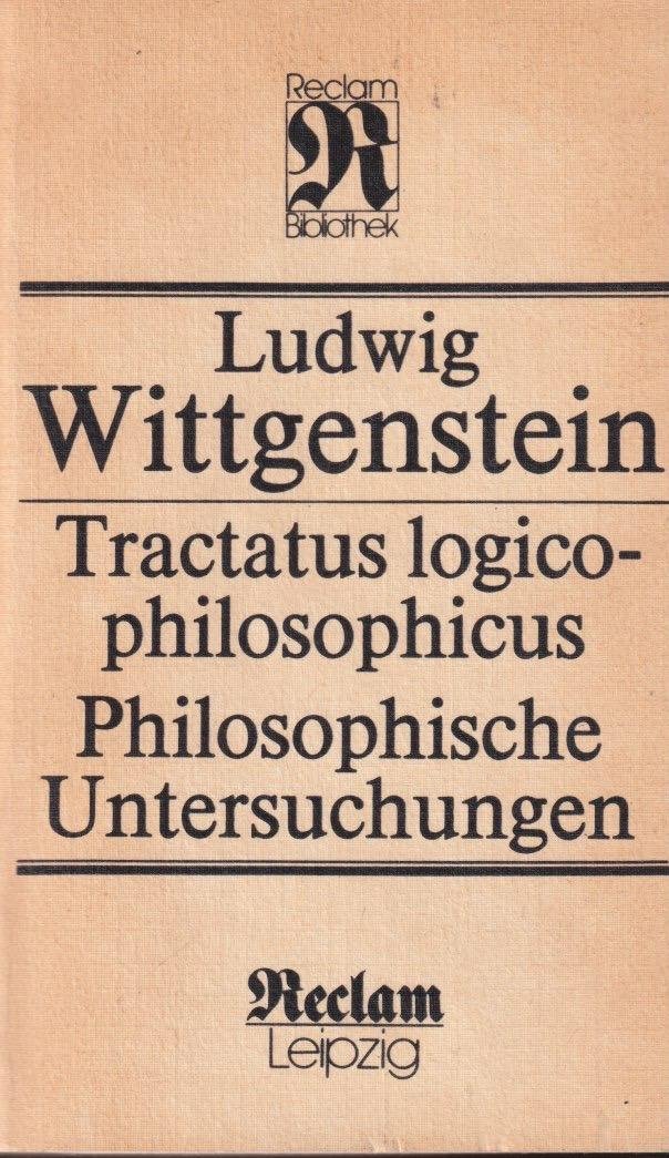 Wittgenstein, Ludwig - Tractatus logico-philosophicus | Philosophische Untersuchungen
