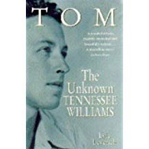 Leverich, Lyle - Tom/ The Unkown TENNESSEE WILLIAMS