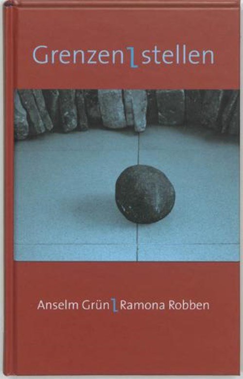 Anselm Grun & Ramona Robben - Grenzen stellen
