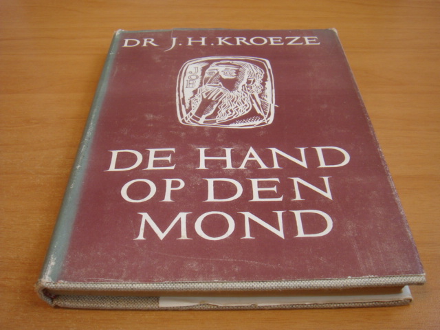 Kroeze, Dr. J. H - De hand op den mond - Verklaring van het boek van Job