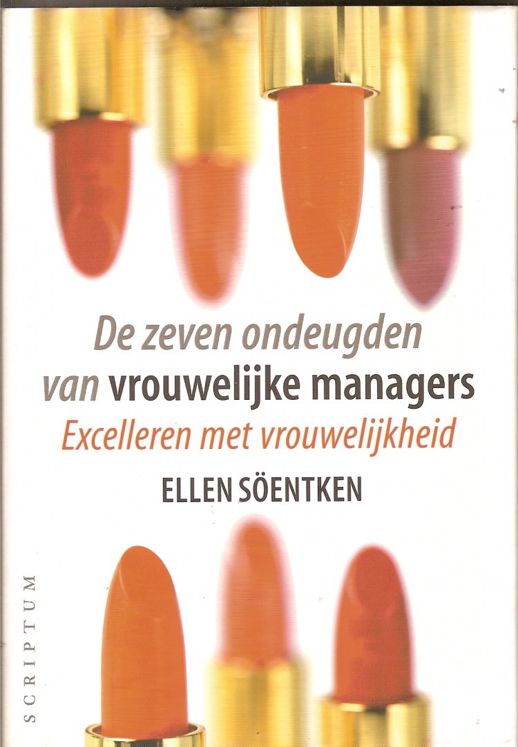 Soëntken, Ellen - De zeven ondeugden van vrouwelijke managers. Excelleren met vrouwelijkheid