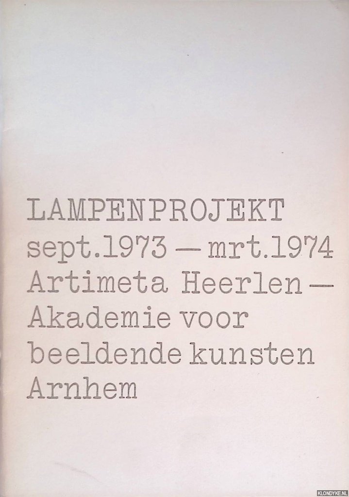 Bakker, G. - en anderen - Lampenprojekt sept, 1973 - mrt. 1974 Artimeda Heerlen