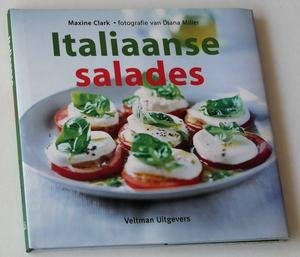 Clark, Maxine (tekst), Diana Miller (foto's) - Italiaanse salades