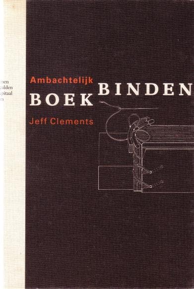 Clements, Jeff, - Ambachtelijk boekbinden.