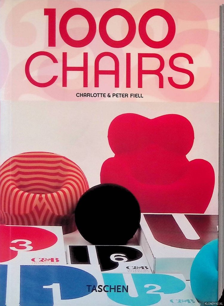 Fiell, Charlotte & Peter Fiell - 1000 Chairs