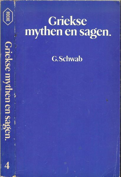 SCHWAB   GUSTAV - GRIEKSE MYTHEN EN SAGEN