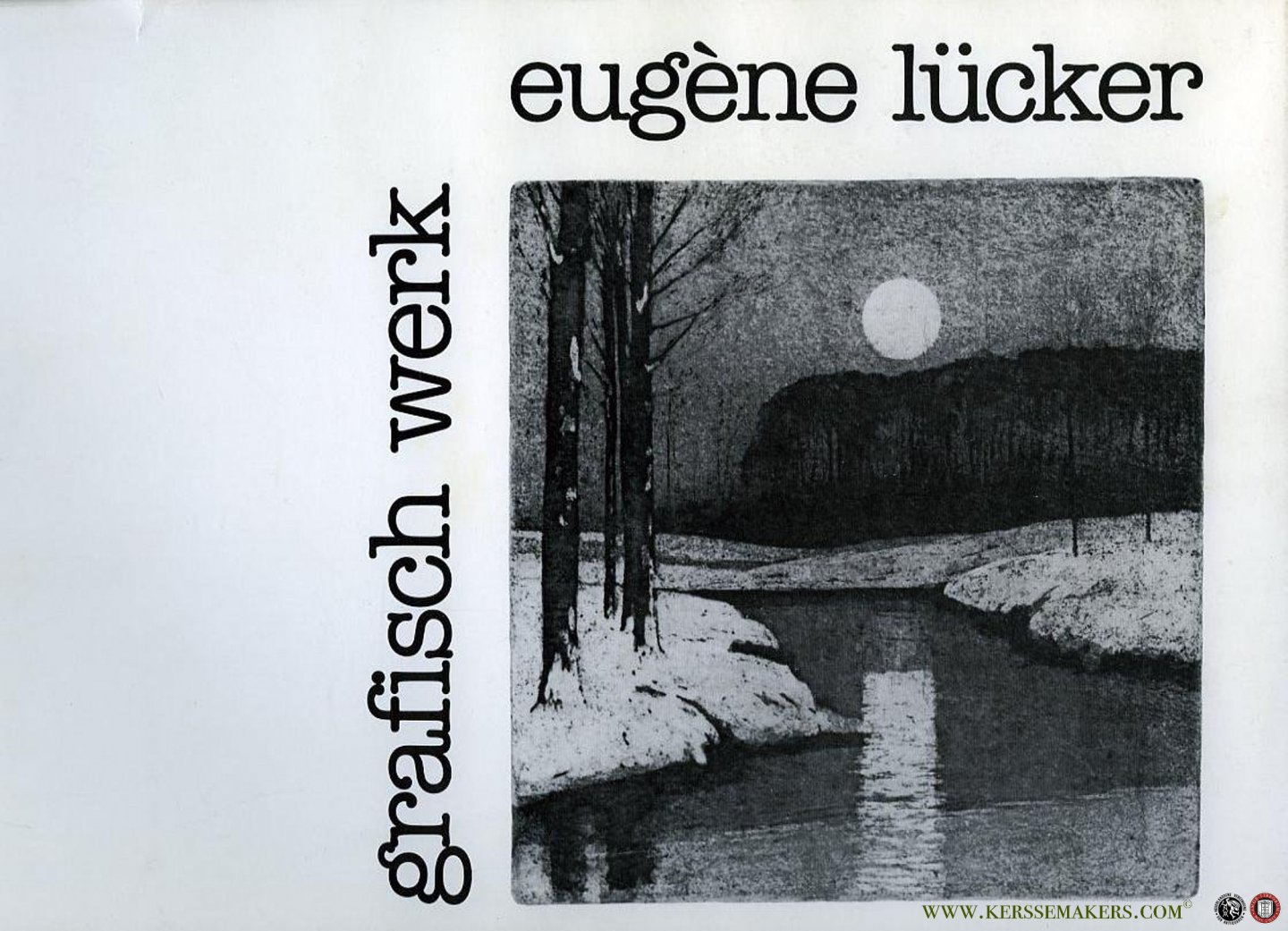 LEMMENS, G. / KOLLEWIJN, - Eugène Lücker. Grafisch Werk. Met een inleiding door Gerard Lemmens.
