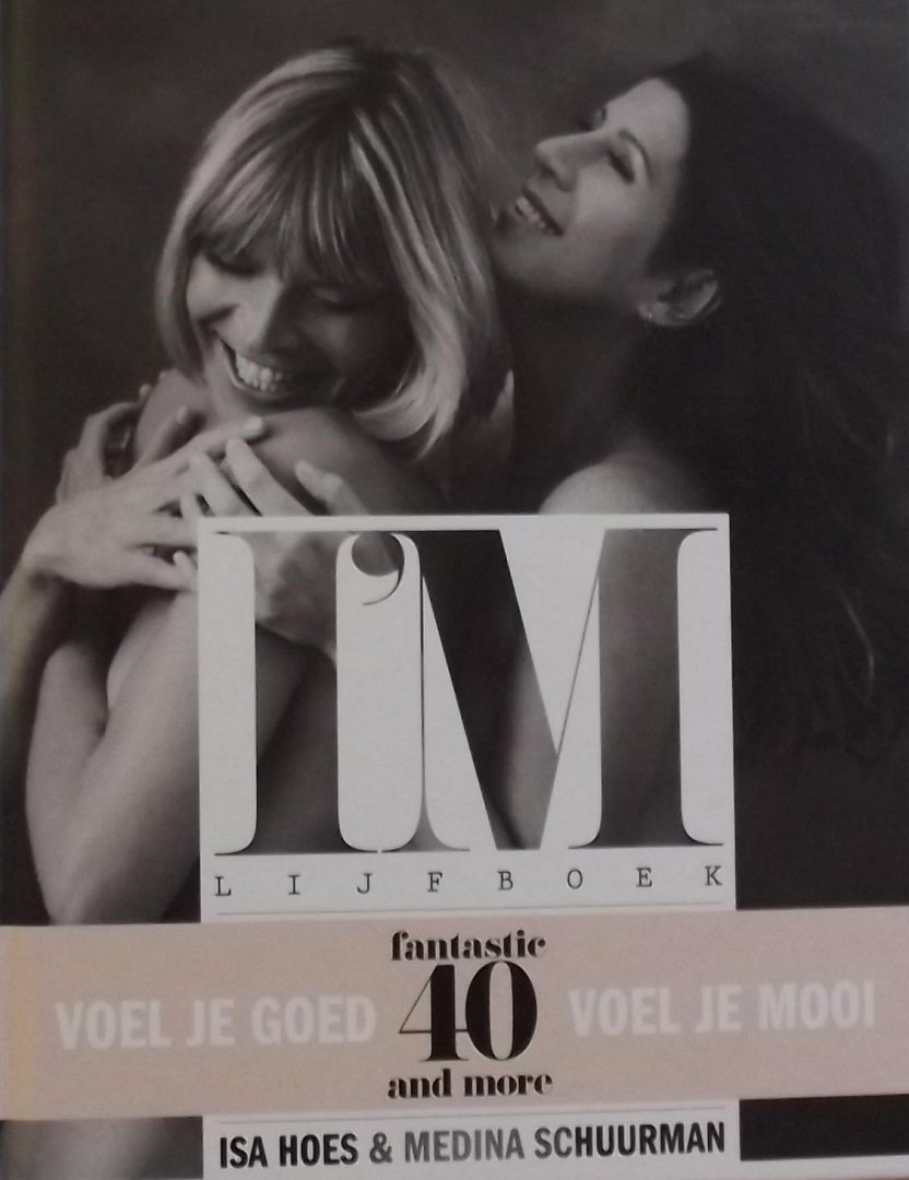 Isa Hoes. / Medina Schuurman. - IenM Lijfboek / De kunst van het mooi ouder worden