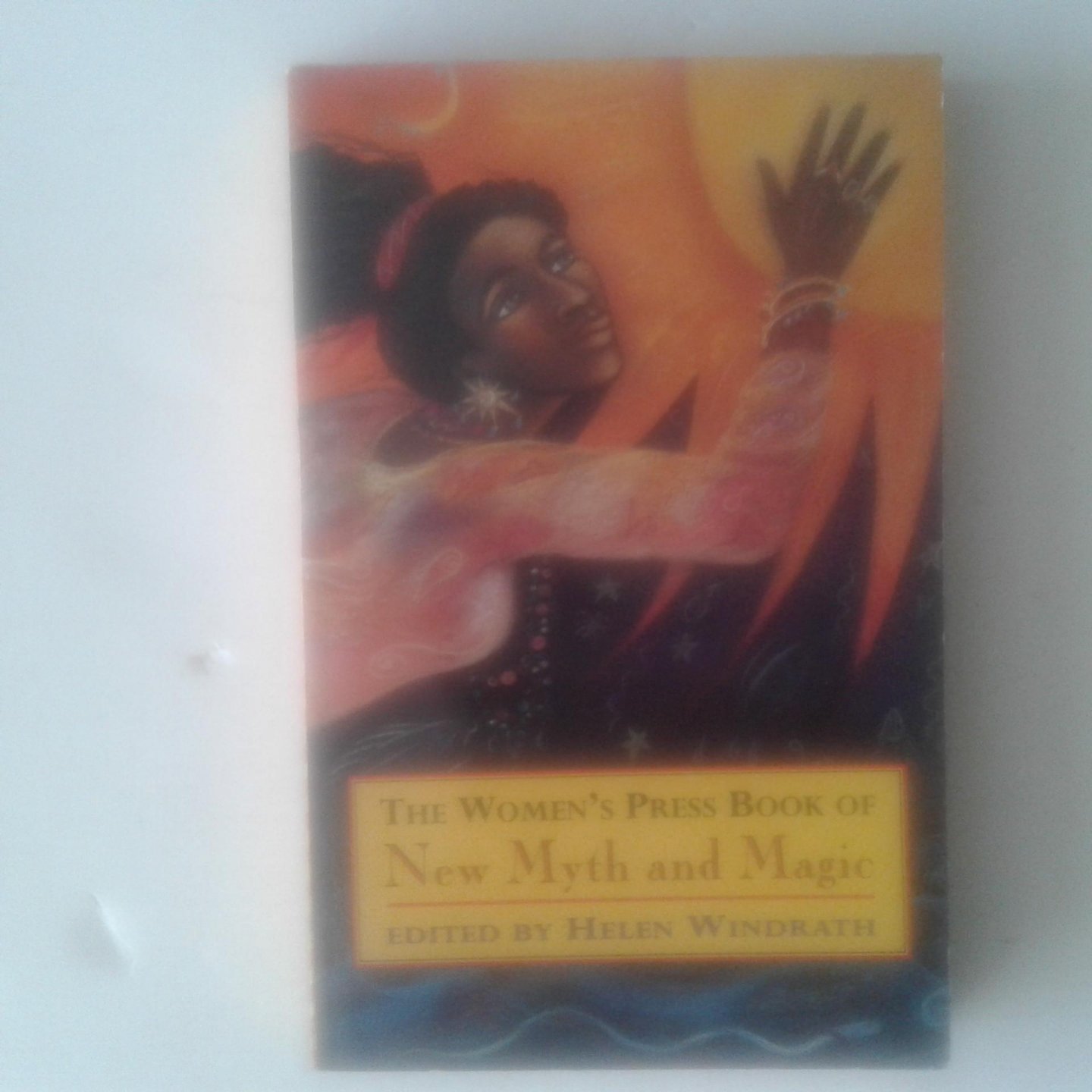 Windrath, Helen - New Myth and Magic ; The Women's Press Book of New Myth and Magic