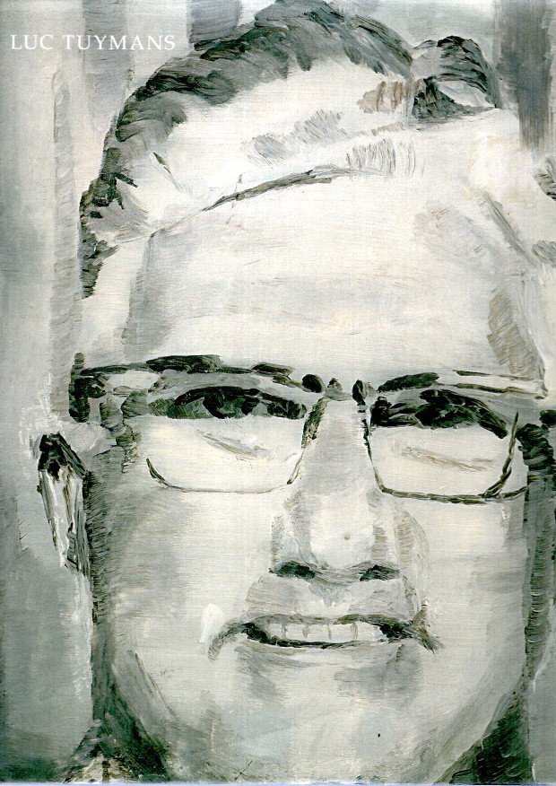 TUYMANS, Luc - Madeleine GRYNSZTEJN & Helen MOLESWORTH - Luc Tuymans.