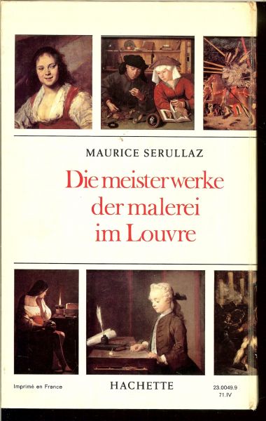 Serullaz, Maurice - Die meister werke der malerei im louvre .. Die berümtesten Gemäldegalerien der Welt
