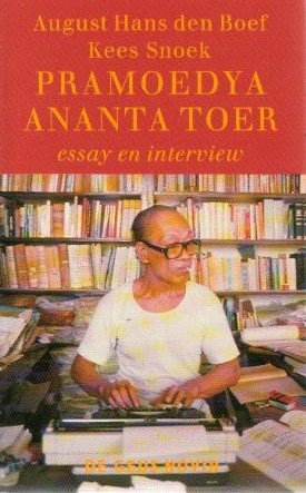 Boef, August Hans den / Snoek, Kees - Pramoedya Ananta Toer (essay en interview)