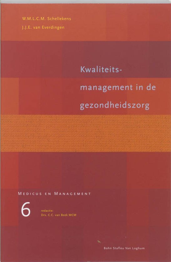 W.M.L.C.M. Schellekens - Medicus & Management - Kwaliteitsmanagement in de gezondheidszorg