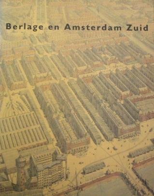 GAILLARD, KARIN & BETSY DOKTER. - Berlage en Amsterdam Zuid.