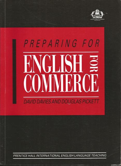Davies, David en Douglas Pickett - Preparing for English for Commerce