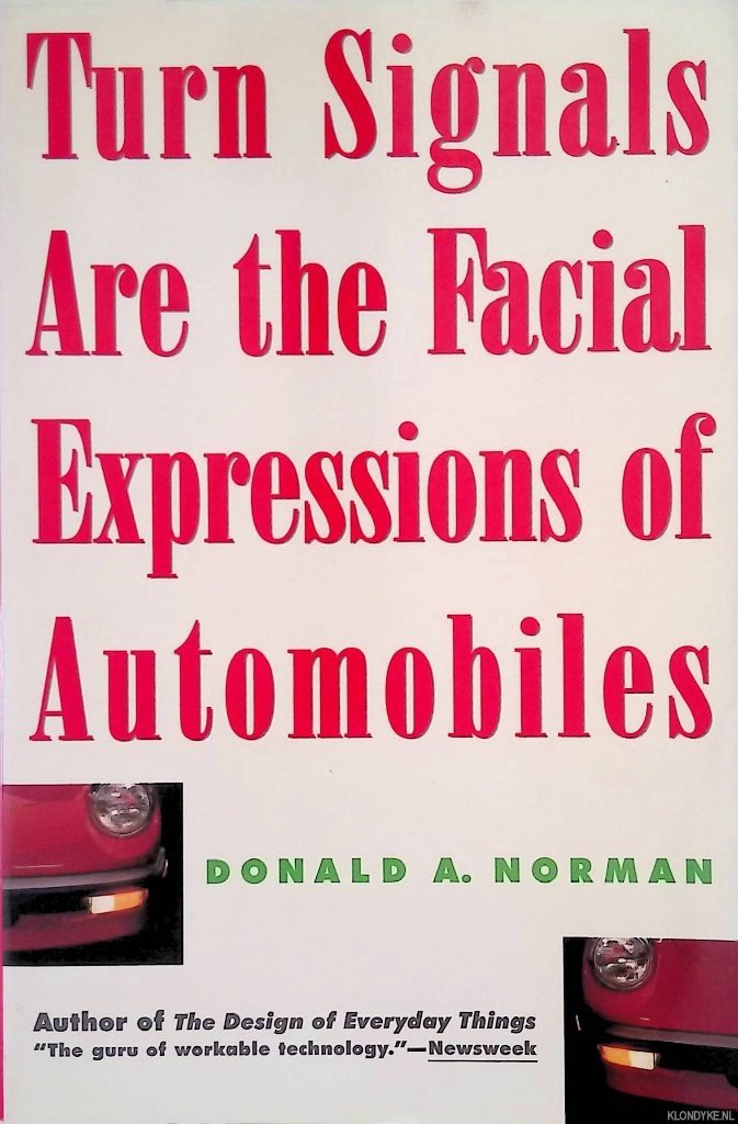 Norman, Don - Turn Signals Are The Facial Expressions Of Automobiles