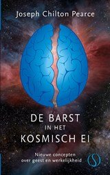 De barst in het kosmische ei - Nieuwe concepten over geest en werkelijkheid