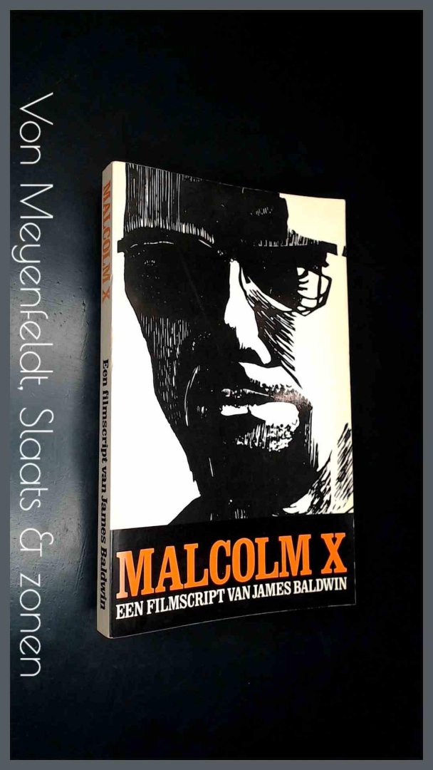 Baldwin, James - Malcom X - Een filmscript naar Alex Haley's autobiografie van Malcom X